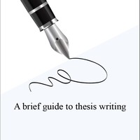 A Brief Guide to Thesis Writing
